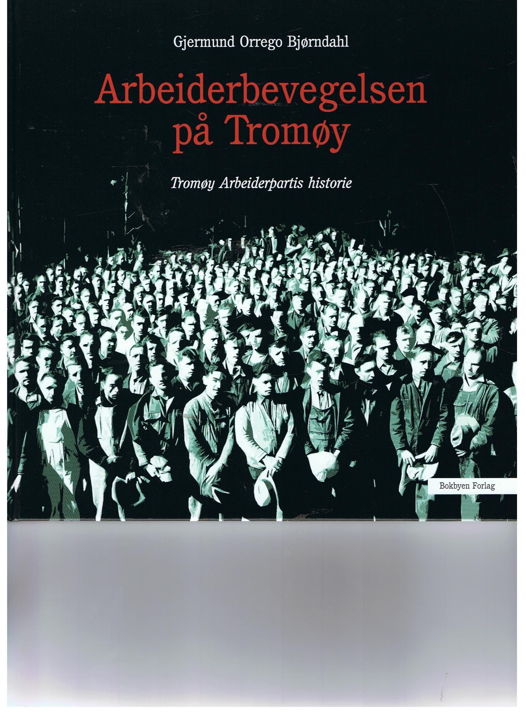 Arbeiderbevegelsen på Tromøy - Tromøy Arbeiderpartis historie