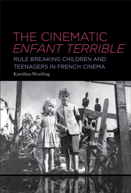 The Cinematic Enfant Terrible