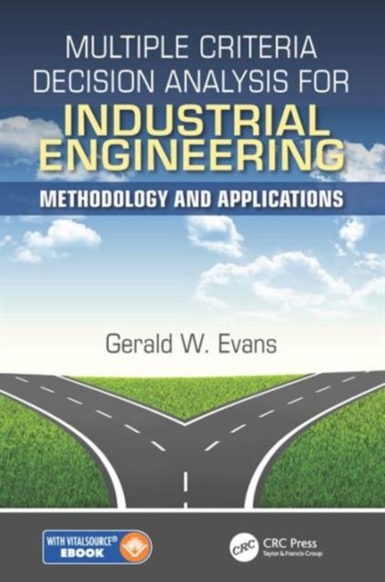 Multiple Criteria Decision Analysis for Industrial Engineering