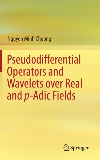 Pseudodifferential Operators and Wavelets over Real and p-adic Fields