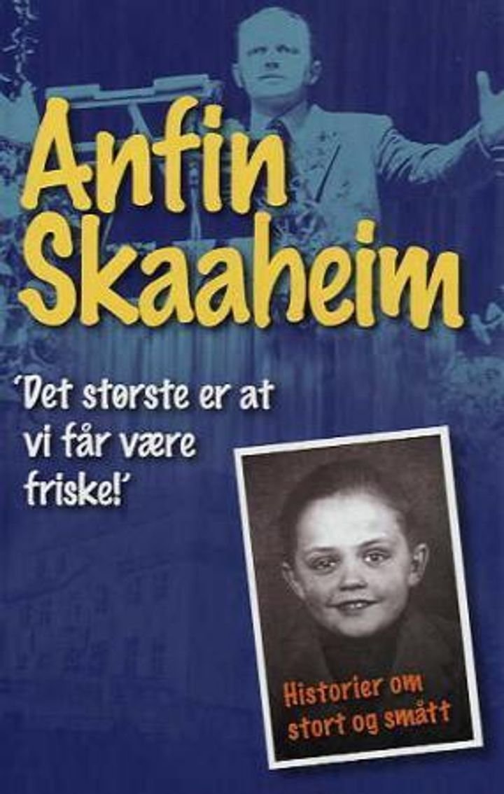 Det største er at vi får være friske - fortellinger om smått og stort