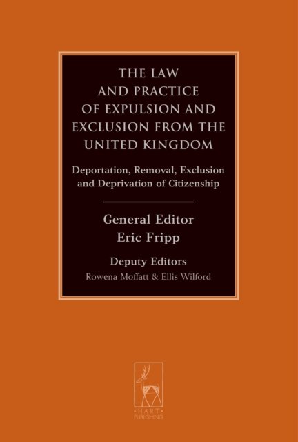 The Law and Practice of Expulsion and Exclusion from the United Kingdom