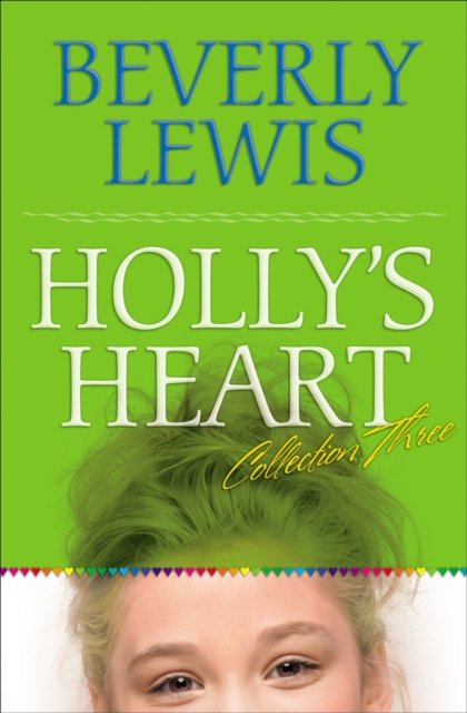 Holly`s Heart Collection Three – Books 11–14