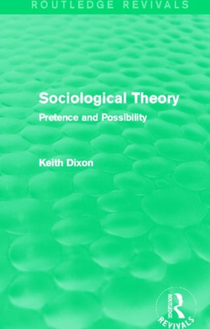 Sociological Theory (Routledge Revivals)