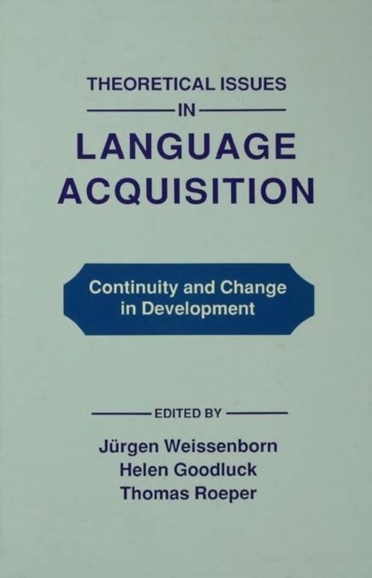 Theoretical Issues in Language Acquisition