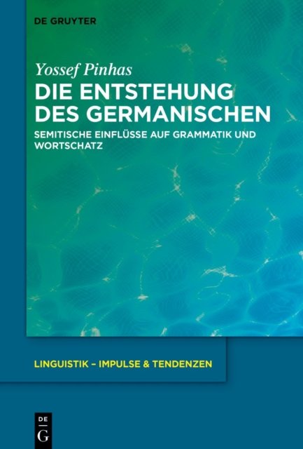 Die Entstehung Des Germanischen