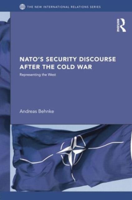 NATO’s Security Discourse after the Cold War
