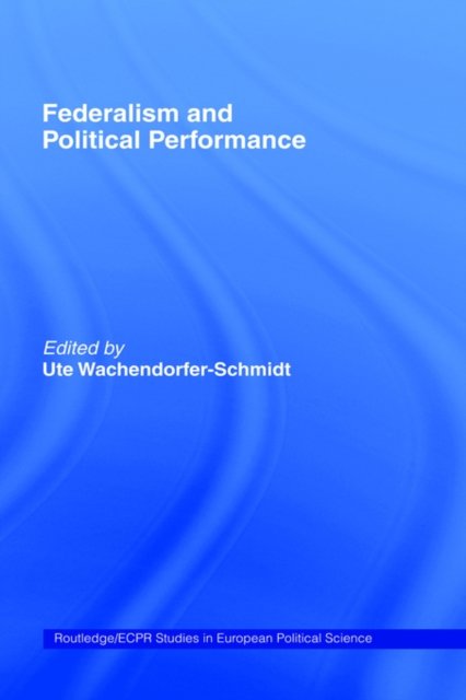 Federalism and Political Performance