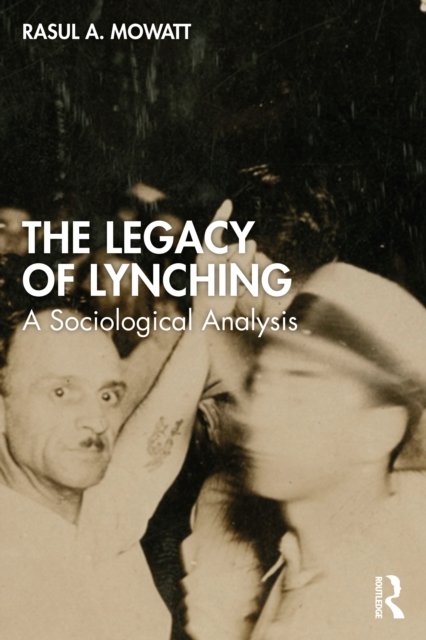 The Legacy of Lynching