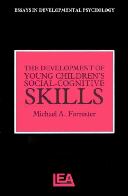 The Development of Young Children''s Social-Cognitive Skills