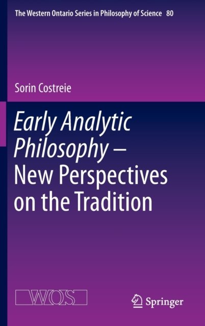Early Analytic Philosophy - New Perspectives on the Tradition