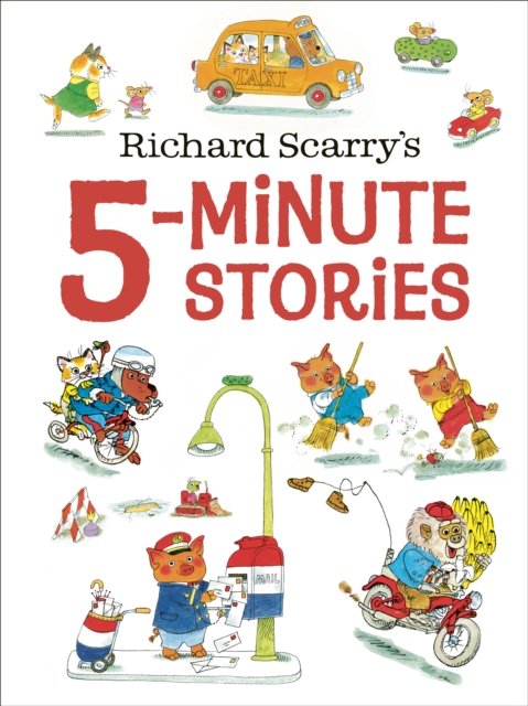 Richard Scarry''s 5-Minute Stories