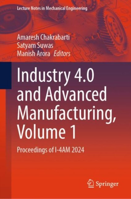 Industry 4.0 and Advanced Manufacturing, Proceedings of I-4am 2024