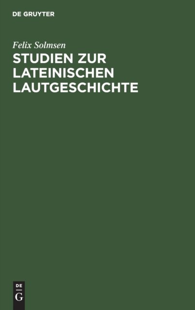 Studien Zur Lateinischen Lautgeschichte