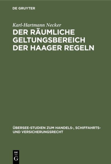 Der raumliche Geltungsbereich der Haager Regeln