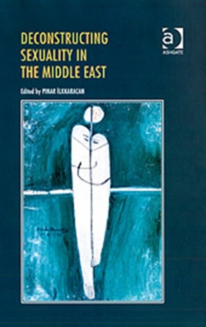 Deconstructing Sexuality in the Middle East