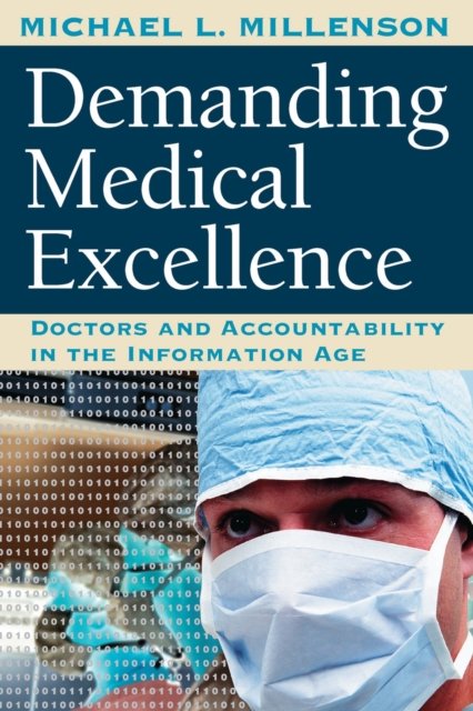 Demanding Medical Excellence – Doctors and Accountability in the Information Age Afterword (Paper)