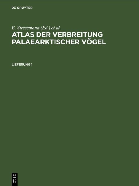 Atlas Der Verbreitung Palaearktischer Vogel. Lieferung 1