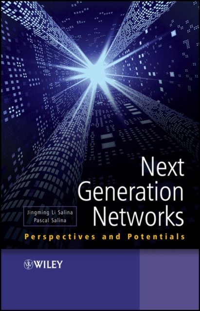 Next Generation Networks – Perspectives and Potentials