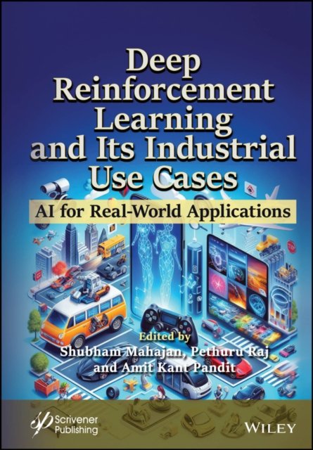 Deep Reinforcement Learning and Its Industrial Use  Cases – AI for Real–World Applications