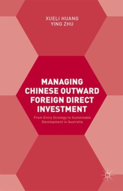 Managing Chinese Outward Foreign Direct Investment