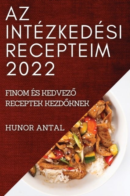 AZ INTÉZKEDÉSI RECEPTEIM 2022