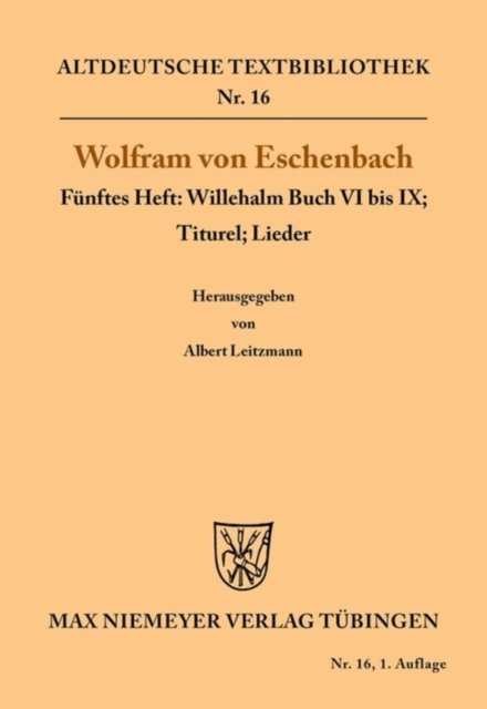 Willehalm Buch VI bis IX; Titurel; Lieder