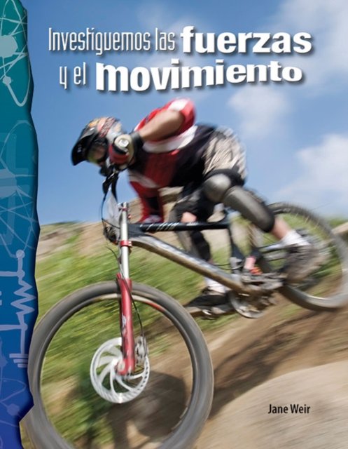 Investiguemos las fuerzas y el movimiento