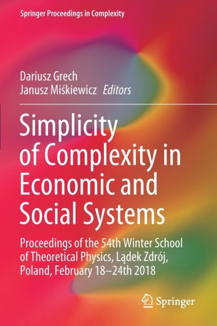 Simplicity of Complexity in Economic and Social Systems
