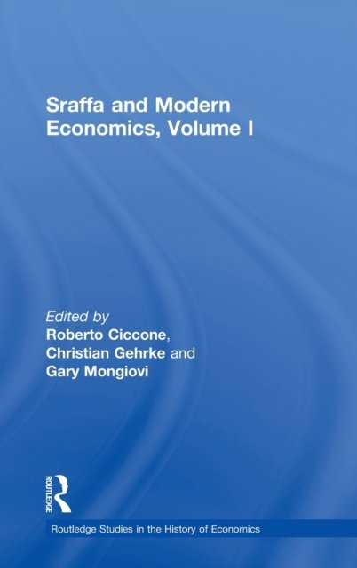 Sraffa and Modern Economics, Volume I