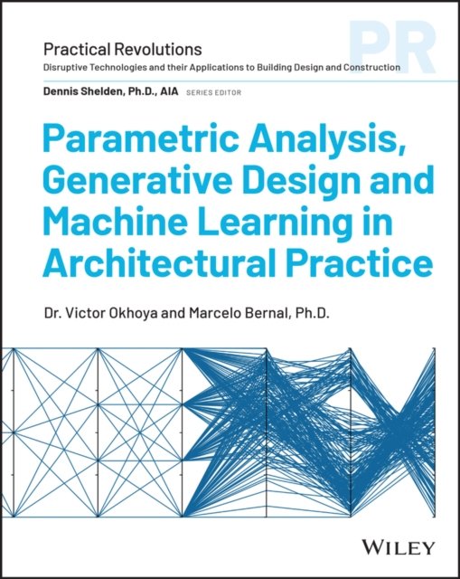 Parametric Analysis, Generative Design and Machine Learning in Archite