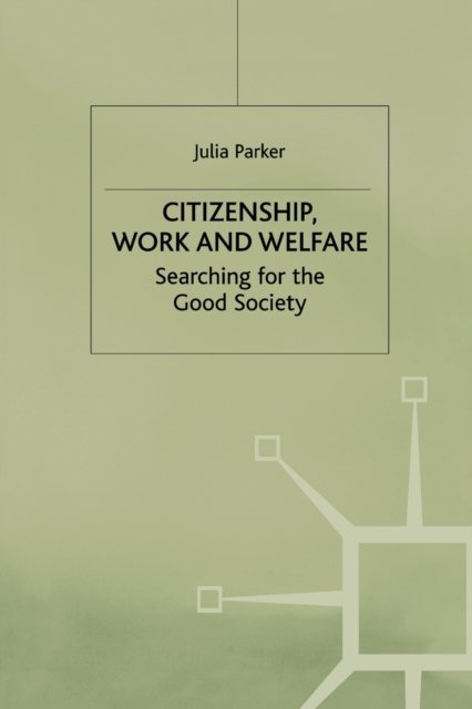 Citizenship, Work and Welfare