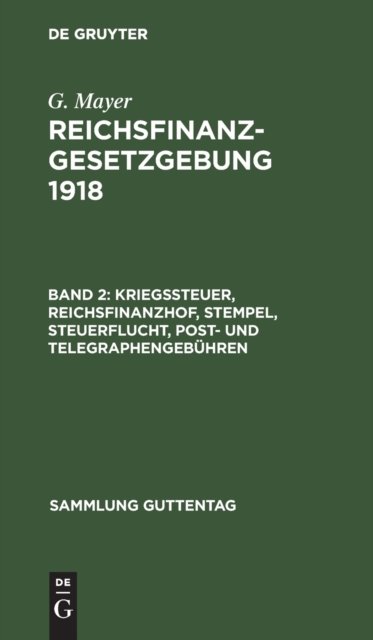 Kriegssteuer, Reichsfinanzhof, Stempel, Steuerflucht, Post- und Telegraphengebühren