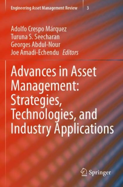 Advances in Asset Management: Strategies, Technologies, and Industry Applications