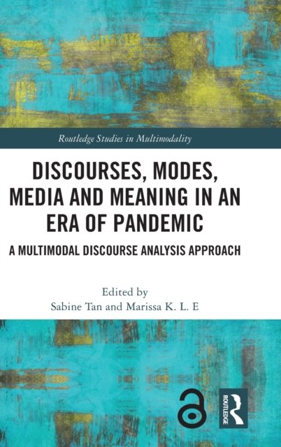 Discourses, Modes, Media and Meaning in an Era of Pandemic