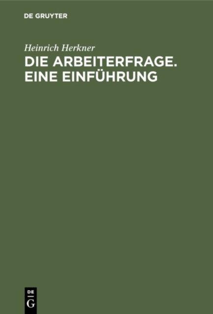 Die Arbeiterfrage. Eine Einfuhrung