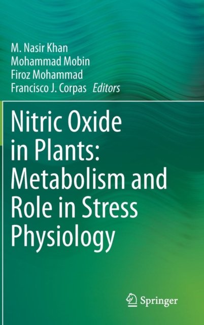 Nitric Oxide in Plants: Metabolism and Role in Stress Physiology