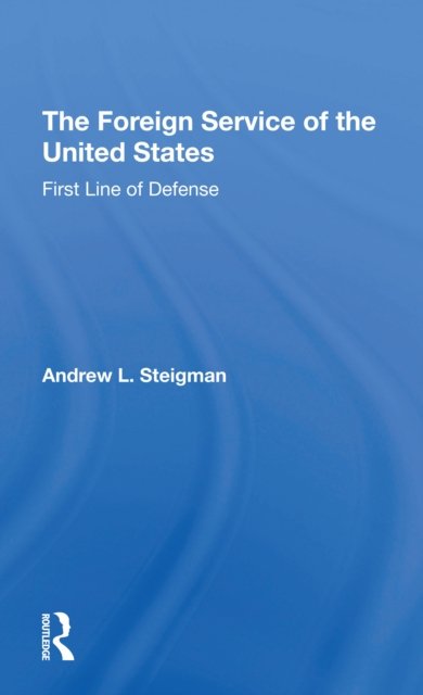 The Foreign Service Of The United States