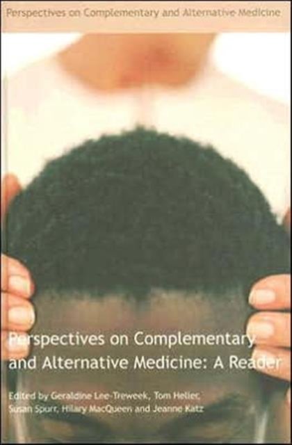 Perspectives on Complementary and Alternative Medicine: A Reader