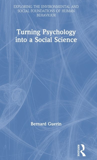 Turning Psychology into a Social Science