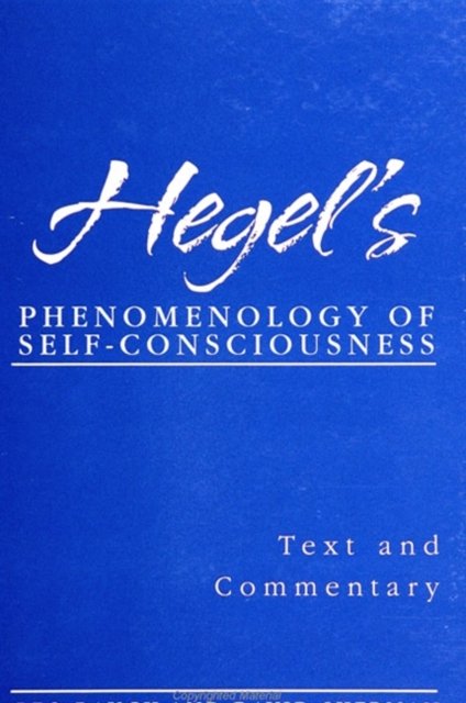 Hegel''s Phenomenology of Self-Consciousness