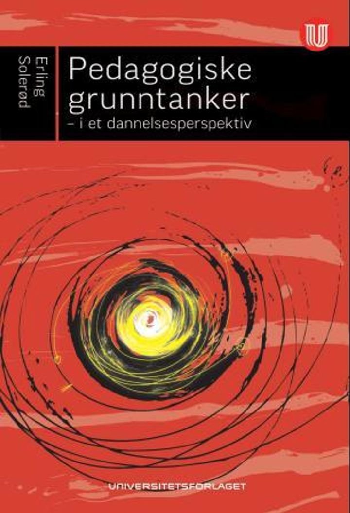 Pedagogiske grunntanker - i et dannelsesperspektiv