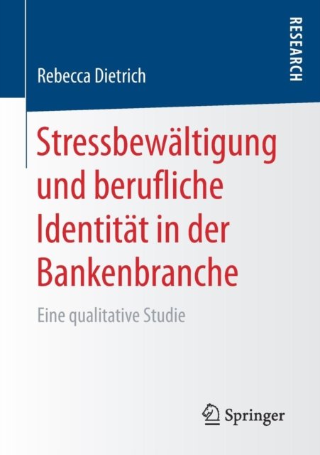 Stressbewaltigung und berufliche Identitat in der Bankenbranche