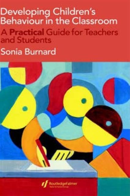Developing Children''s Behaviour in the Classroom