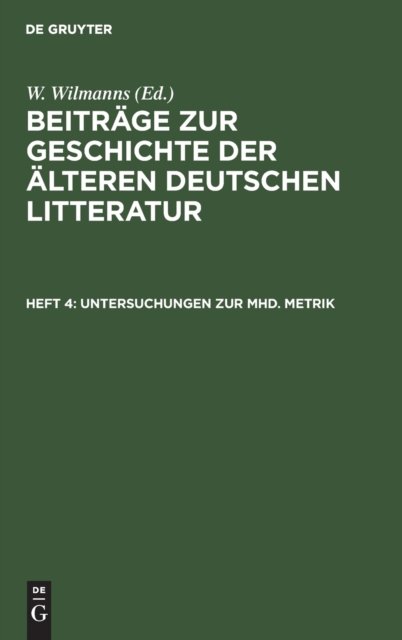 Untersuchungen Zur Mhd. Metrik
