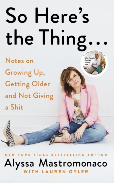 So Here''s the Thing
