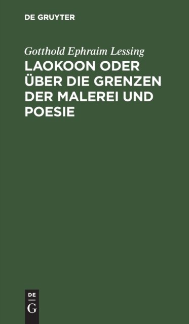 Laokoon Oder Uber Die Grenzen Der Malerei Und Poesie