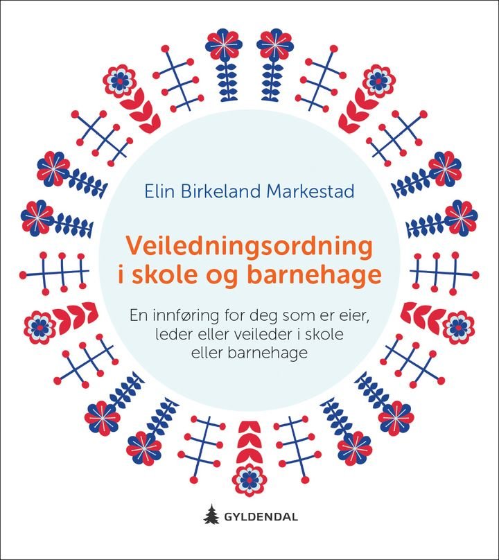 Veiledningsordning i skole og barnehage - en innføring for deg som er eier, leder eller veileder i skole eller barnehage