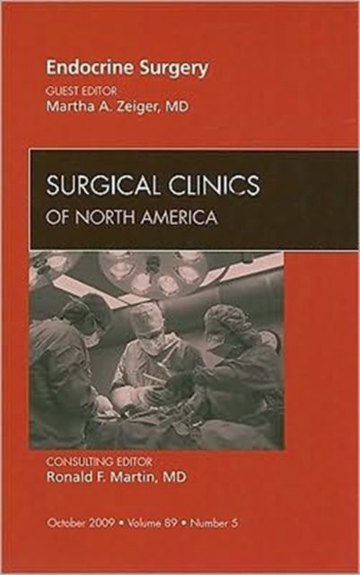 Endocrine Surgery, An Issue of Surgical Clinics