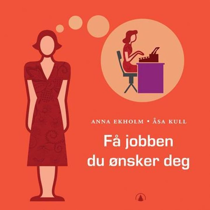Få jobben du ønsker deg - slik gjør du det